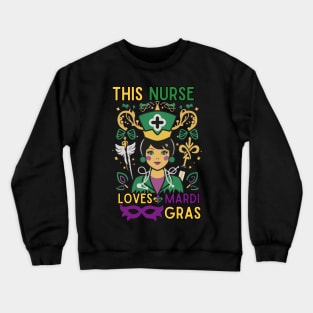 Mardi Gras Nurse This Nurse Loves Funny Mardi Gras Crewneck Sweatshirt